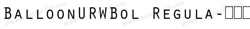 BalloonURWBol Regula字体转换